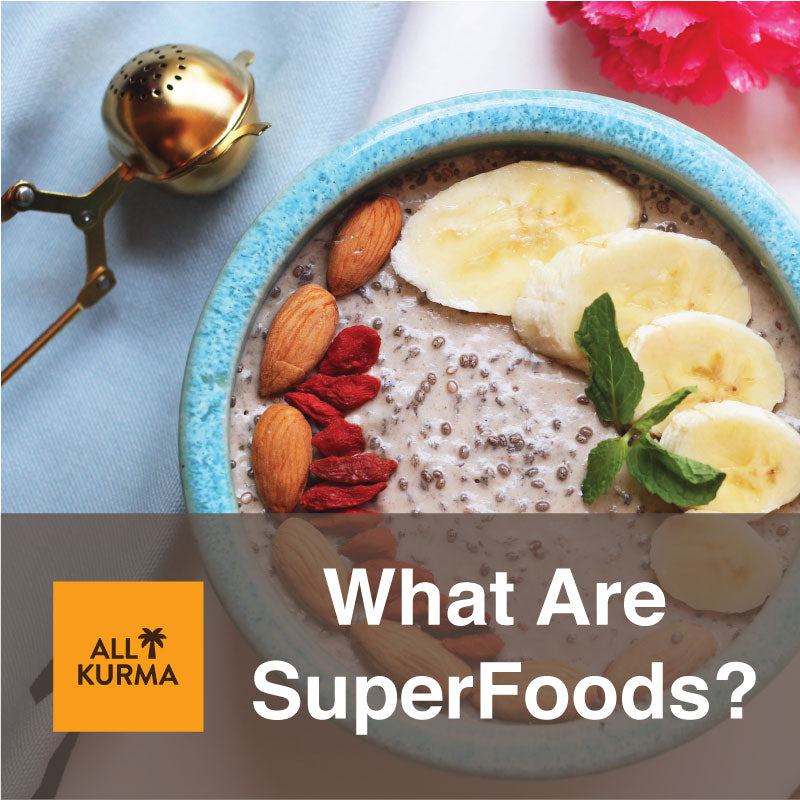 What are Superfoods?